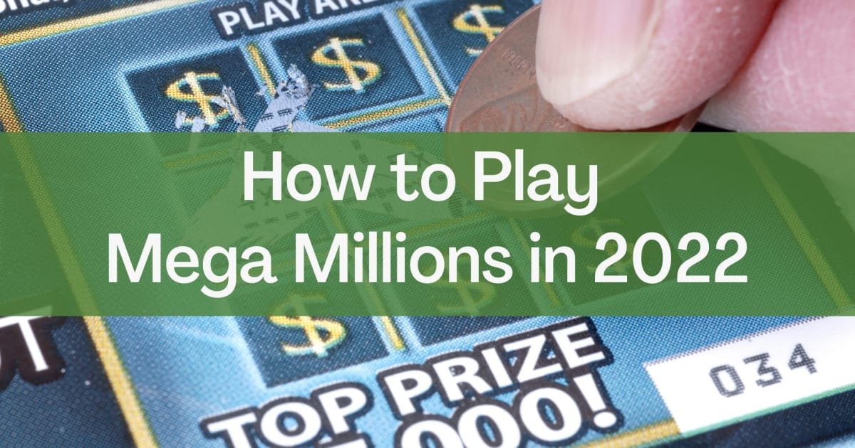 Kako igrati Mega Millions u 2022